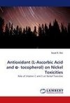 Antioxidant (L-Ascorbic Acid and a- tocopherol) on Nickel Toxicities