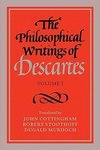 The Philosophical Writings of Descartes
