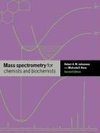 Mass Spectrometry for Chemists and Biochemists