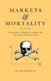 Markets and Mortality