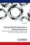 Synergy-Based Approach to Quality Assurance