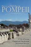 Never a Dull Day in Pompeii
