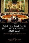 The United Nations Security Council and War The Evolution of Thought and Practice since 1945 (Hardback)