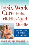 The 6-Week Cure for the Middle-Aged Middle
