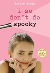 I So Don't Do Spooky