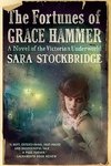 Stockbridge, S: Fortunes of Grace Hammer - A Novel of the Vi