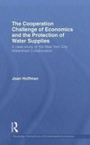 The Cooperation Challenge of Economics and the Protection of Water Supplies