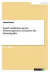 Begriff und Bedeutung des Preismanagements im Rahmen des Marketing Mix