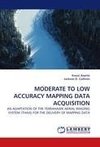 MODERATE TO LOW ACCURACY MAPPING DATA ACQUISITION