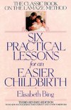 Six Practical Lessons for an Easier Childbirth
