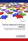 Clinical Judgment in Practice Matters: