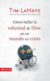 El C¿¿mo Hallar La Voluntad de Dios En Un Mundo En Crisis