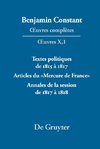 ¿uvres complètes, X, Textes politiques de 1815 à 1817 - Articles du 'Mercure de France' - Annales de la session de 1817 à 1818