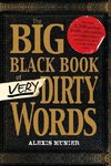 The Big Black Book of Very Dirty Words
