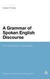 A Grammar of Spoken English Discourse