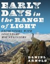 Early Days in the Range of Light