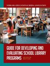 Guide for Developing and Evaluating School Library Programs