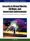 Security in Virtual Worlds, 3D Webs, and Immersive Environments