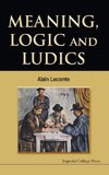 MEANING, LOGIC & LUDICS
