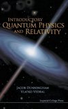 Introductory Quantum Physics and Relativity