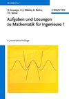 Mathematik für Ingenieure 1. Aufgaben und Lösungen