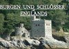 Burgen und Schlösser Englands - Ein Bildband