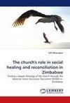 The church''s role in social healing and reconciliation in Zimbabwe