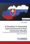 A Transition in Citizenship from Communist to Post-Communist Slovakia
