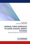 NORMAL FORM APPROACH TO SOME CHAOTIC SPROTT SYSTEMS