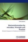 Biotransformation by microbes: Principle and Practice