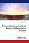 Analysing the Contribution of Tourism in Alleviation of Poverty: