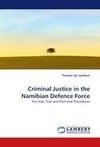 Criminal Justice in the Namibian Defence Force