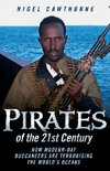 Pirates of the 21st Century - How Modern-Day Buccaneers are Terrorising the World's Oceans