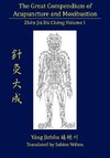 The Great Compendium of Acupuncture and Moxibustion Vol. I