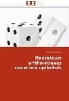 Opérateurs arithmétiques matériels optimisés
