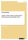 Quality of Life, Human Capital and the Innovativeness of European Cities