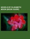 Novels by Elizabeth Moon (Book Guide)