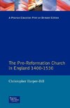 The Pre-Reformation Church in England 1400-1530