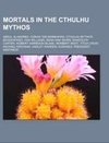 Mortals in the Cthulhu Mythos