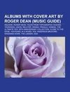 Albums with cover art by Roger Dean (Music Guide)