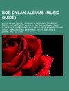 Bob Dylan albums (Music Guide)
