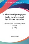 Recherches Physiologiques Sur Le Developpement Des Plantes Annuelles