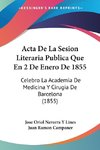 Acta De La Sesion Literaria Publica Que En 2 De Enero De 1855