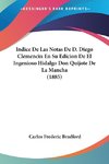 Indice De Las Notas De D. Diego Clemencin En Su Edicion De El Ingenioso Hidalgo Don Quijote De La Mancha (1885)