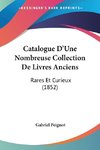 Catalogue D'Une Nombreuse Collection De Livres Anciens