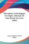 Description Archeologique De L'Eglise Abbatiale De Saint-Benoit-Sur-Loire (1865)