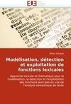 Modélisation, détection et exploitation de fonctions lexicales