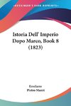 Istoria Dell' Imperio Dopo Marco, Book 8 (1823)