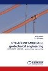 INTELLIGENT MODELS in geotechnical engineering