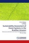 Sustainability Assessment of Forest Systems in the Brazilian Amazon
